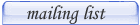 Mailing List